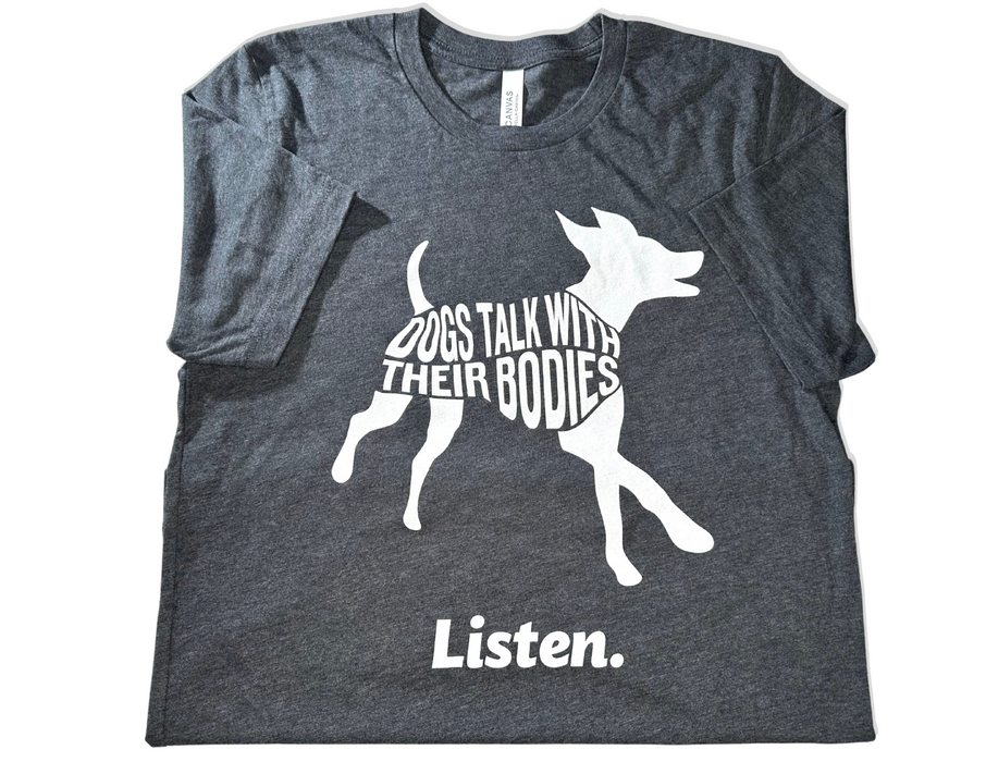 Dogs Talk with Their Bodies Tee
