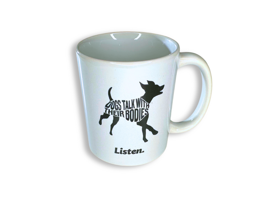 Dogs Talk with Their Bodies Mug